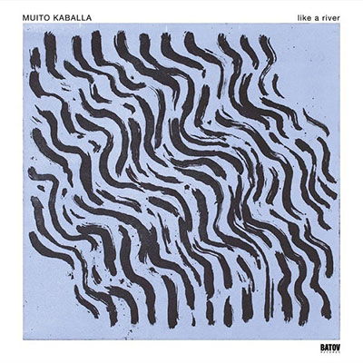 Vinyl Muito Kaballa - LIKE A RIVER
