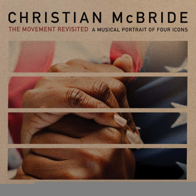 CD Christian McBride - MOVEMENT REVISITED: A MUSICAL PORTRAIT OF FOUR ICONS