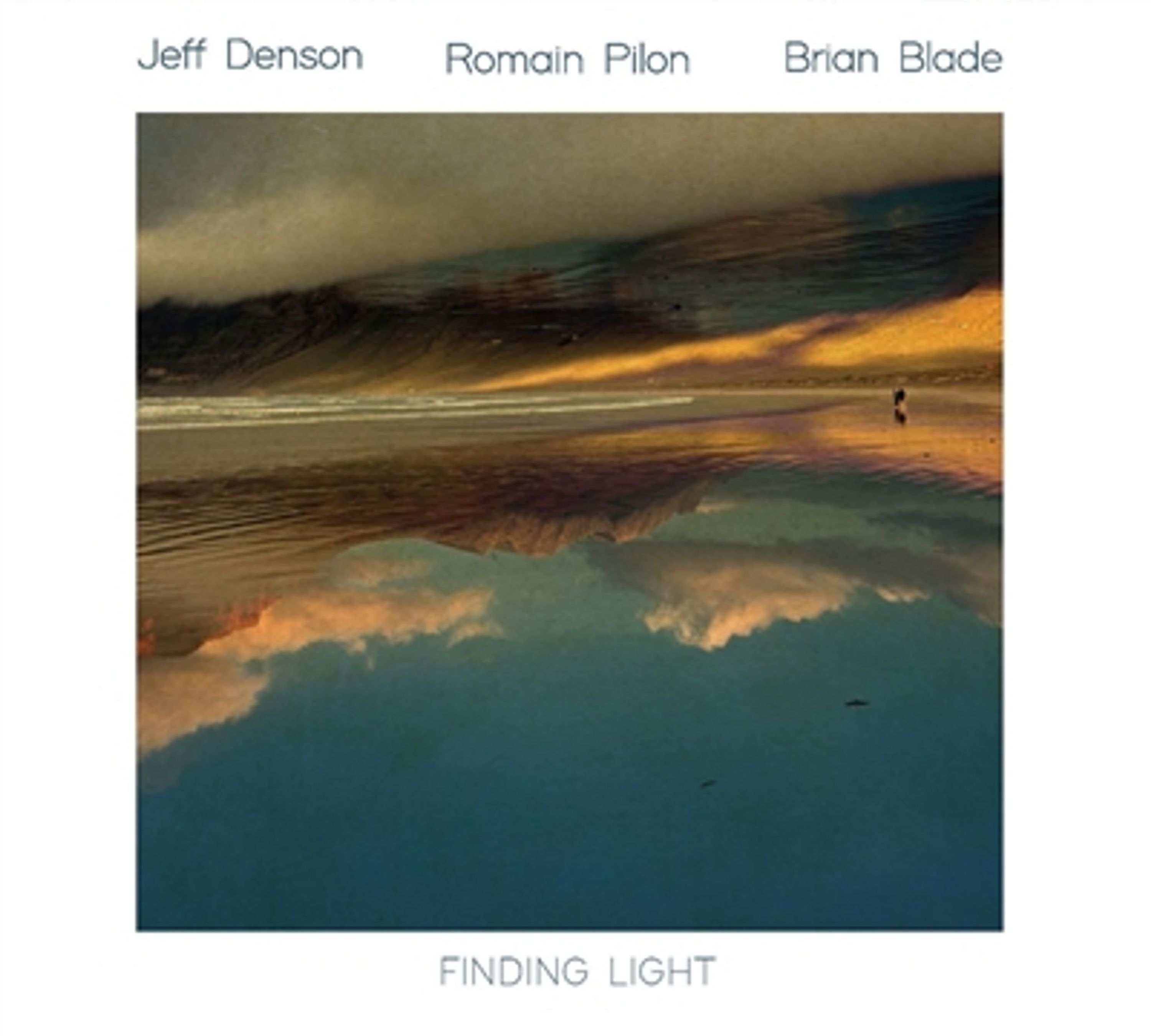 CD - DENSON, JEFF/ROMAIN PILOT/BRIAN BLADE - FINDING LIGHT