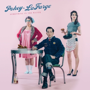 CD Pokey LaFarge - SOMETHING IN THE WATER