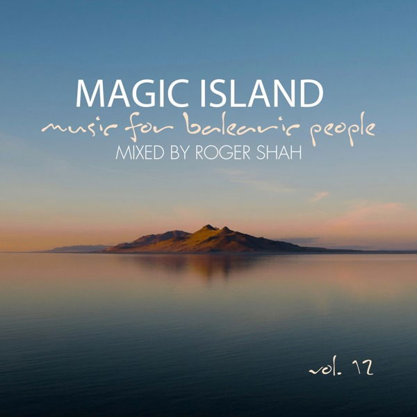CD Roger Shah - MAGIC ISLAND VOL. 12 - MUSIC FOR BALEARIC PEOPLE