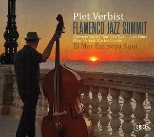 CD Piet Verbist - FLAMENCO JAZZ SUMMIT: EL MAR EMPIEZA AQUI