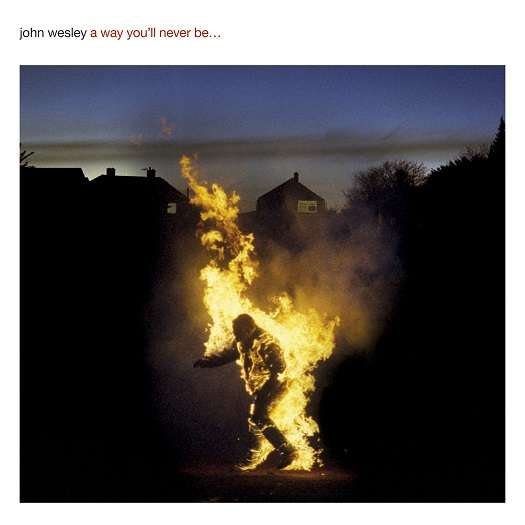CD John Wesley - A Way You'll Never Be