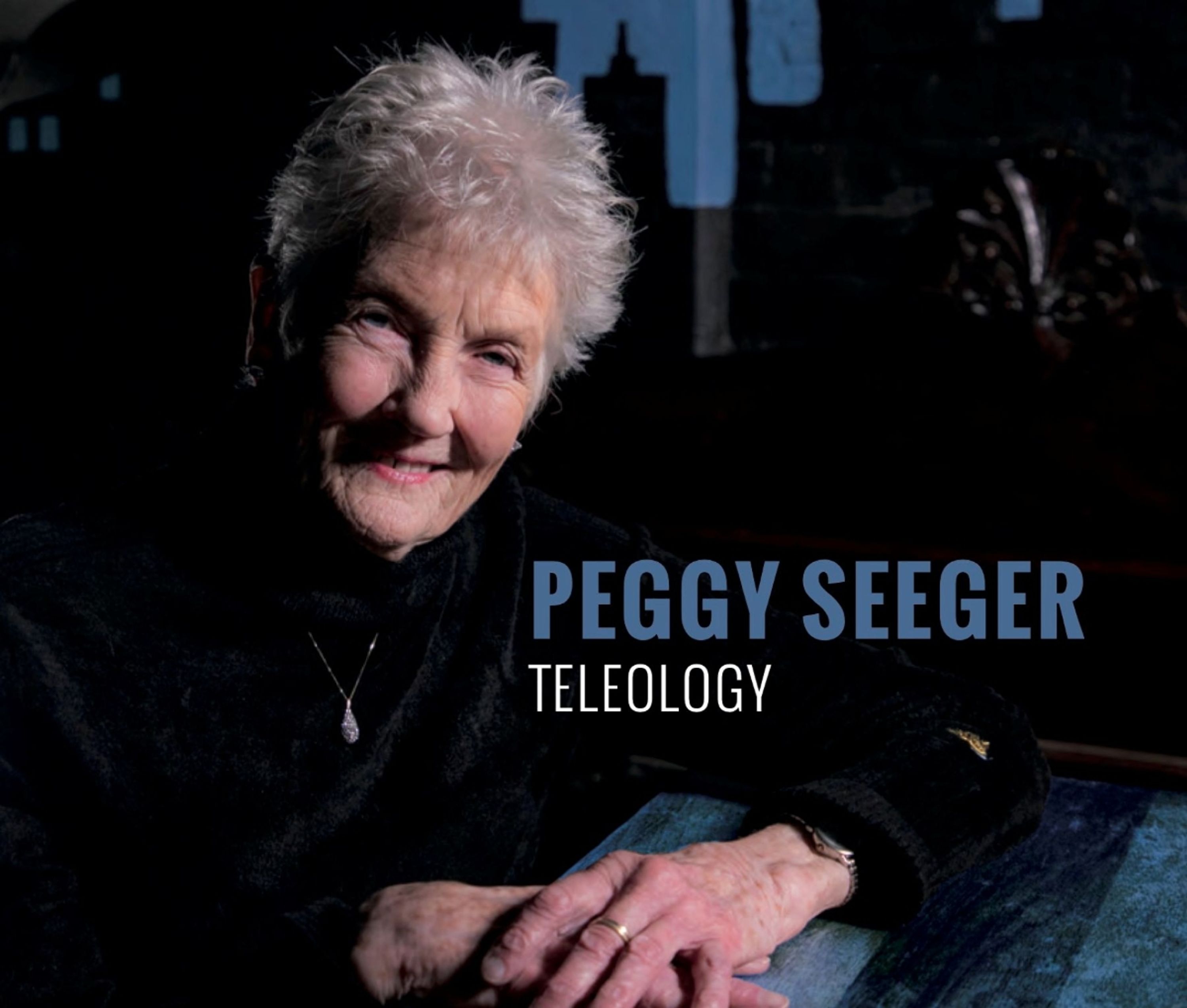 CD Peggy Seeger - TELEOLOGY