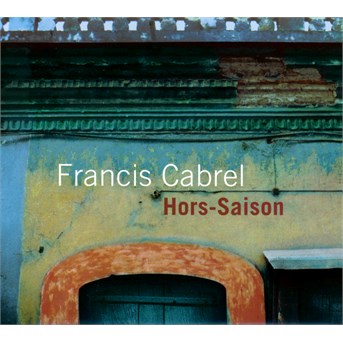 CD Francis Cabrel - Hors-Saison