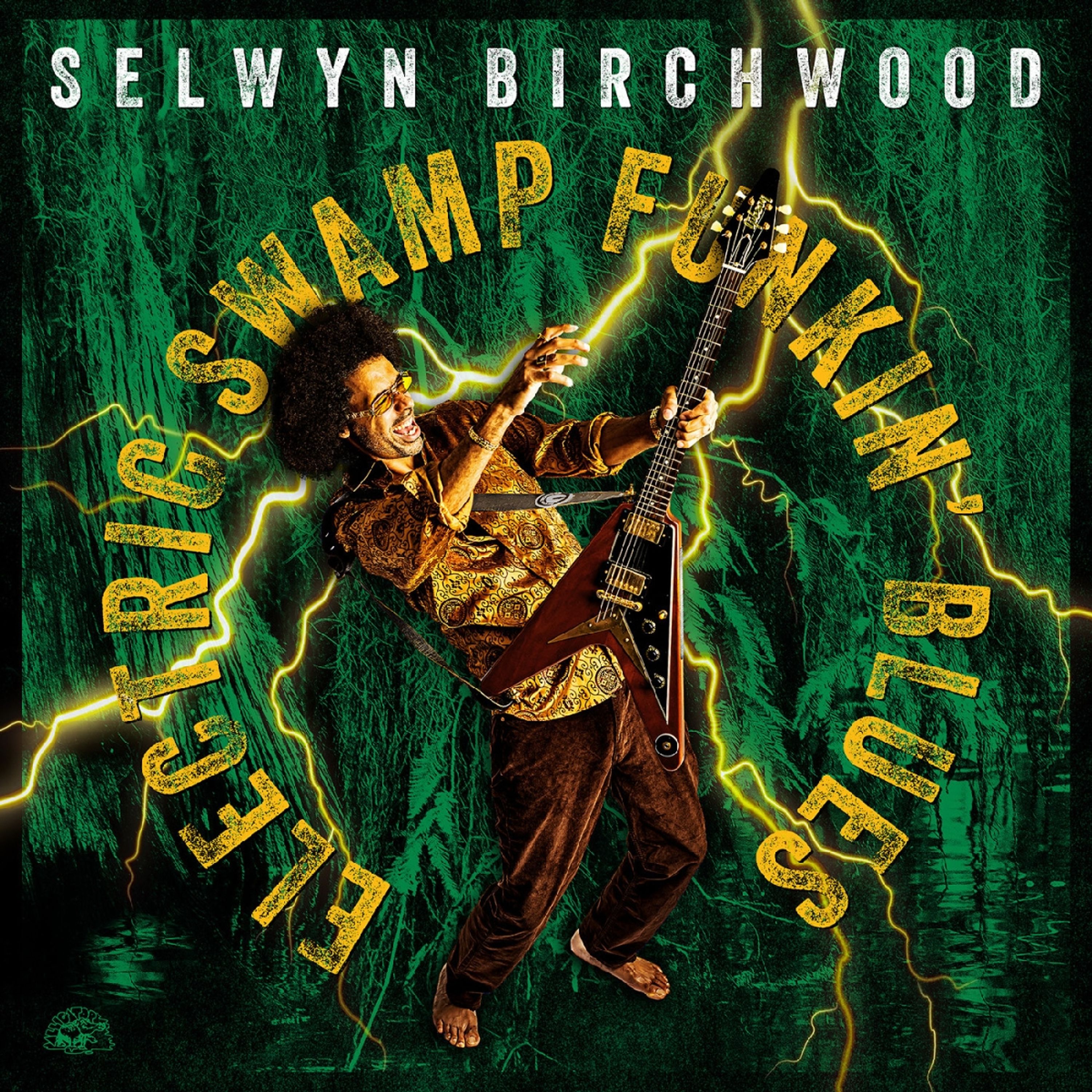 Vinyl Selwyn Birchwood - ELECTRIC SWAMP FUNKIN' BLUES