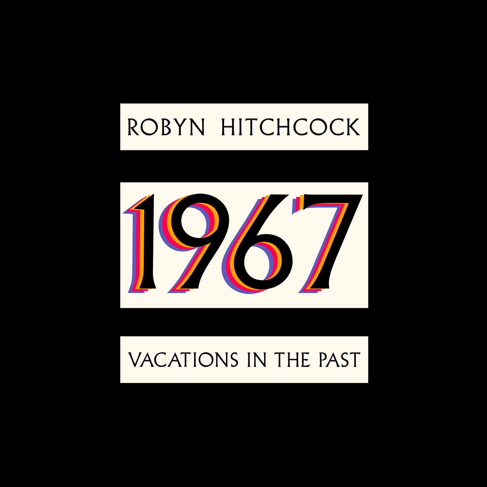 CD Robyn Hitchcock - 1967 - VACATIONS IN THE PAST