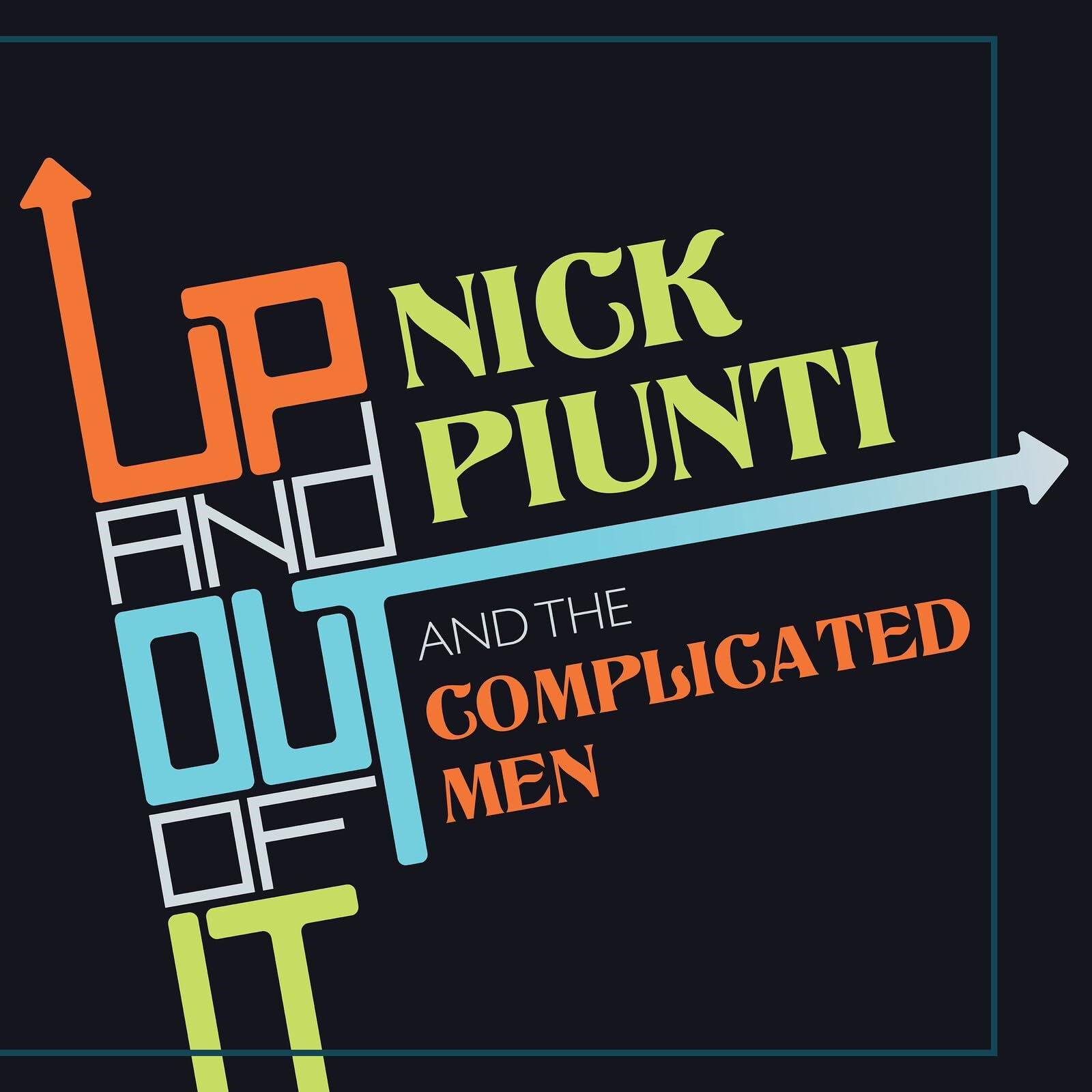 CD Nick Piunti & The Complicated Men - UP AND OUT OF IT