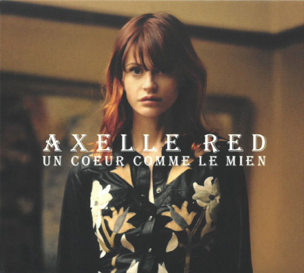 CD Axelle Red - UN COEUR COMME LE MIEN