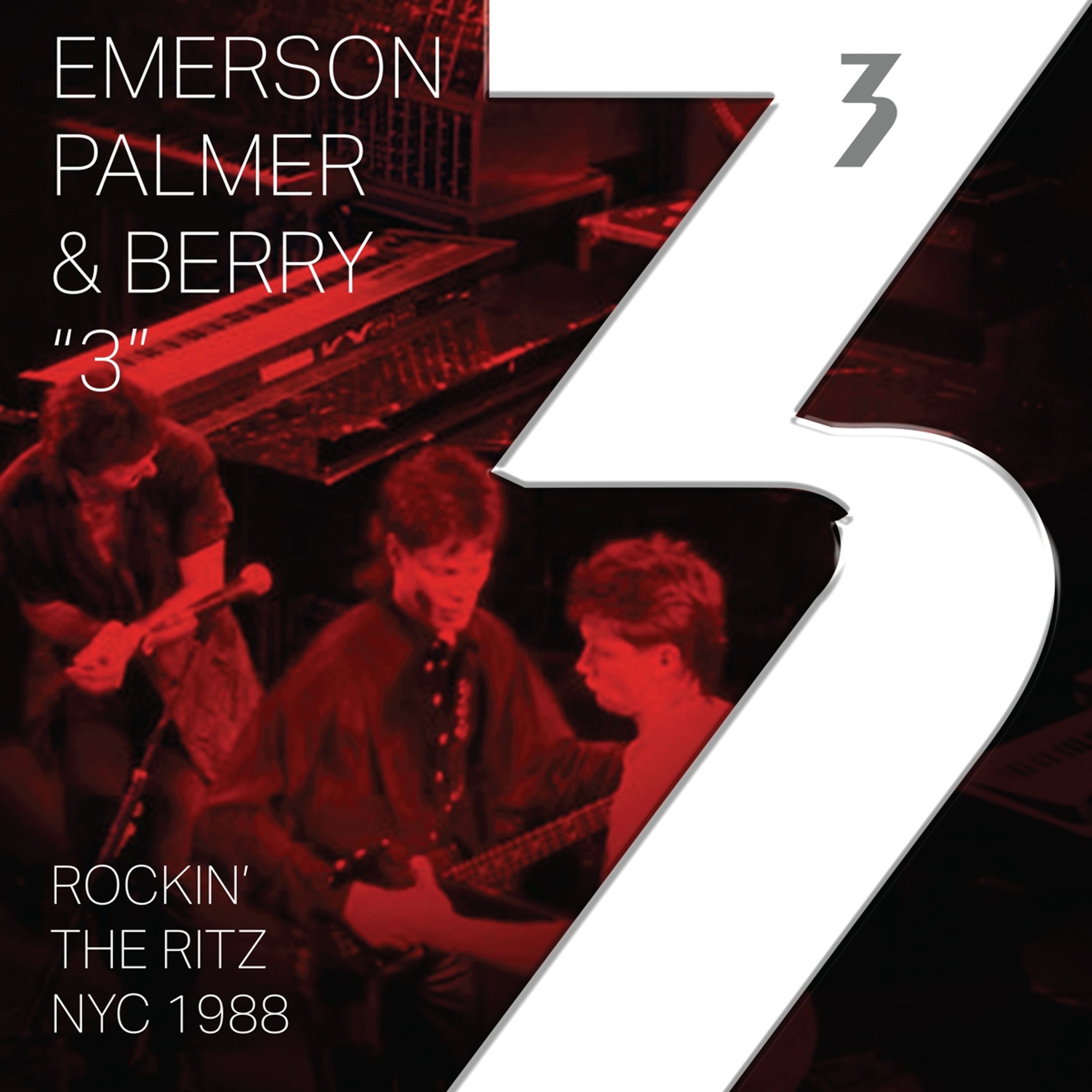 Vinyl 3: Emerson, Palmer & Berry - THREE: EMERSON, PALMER & - ROCKIN' THE RITZ NYC 1988