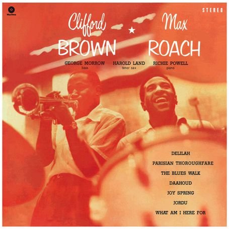 Vinyl Clifford Brown & Max Roach - CLIFFORD BROWN & MAX ROACH