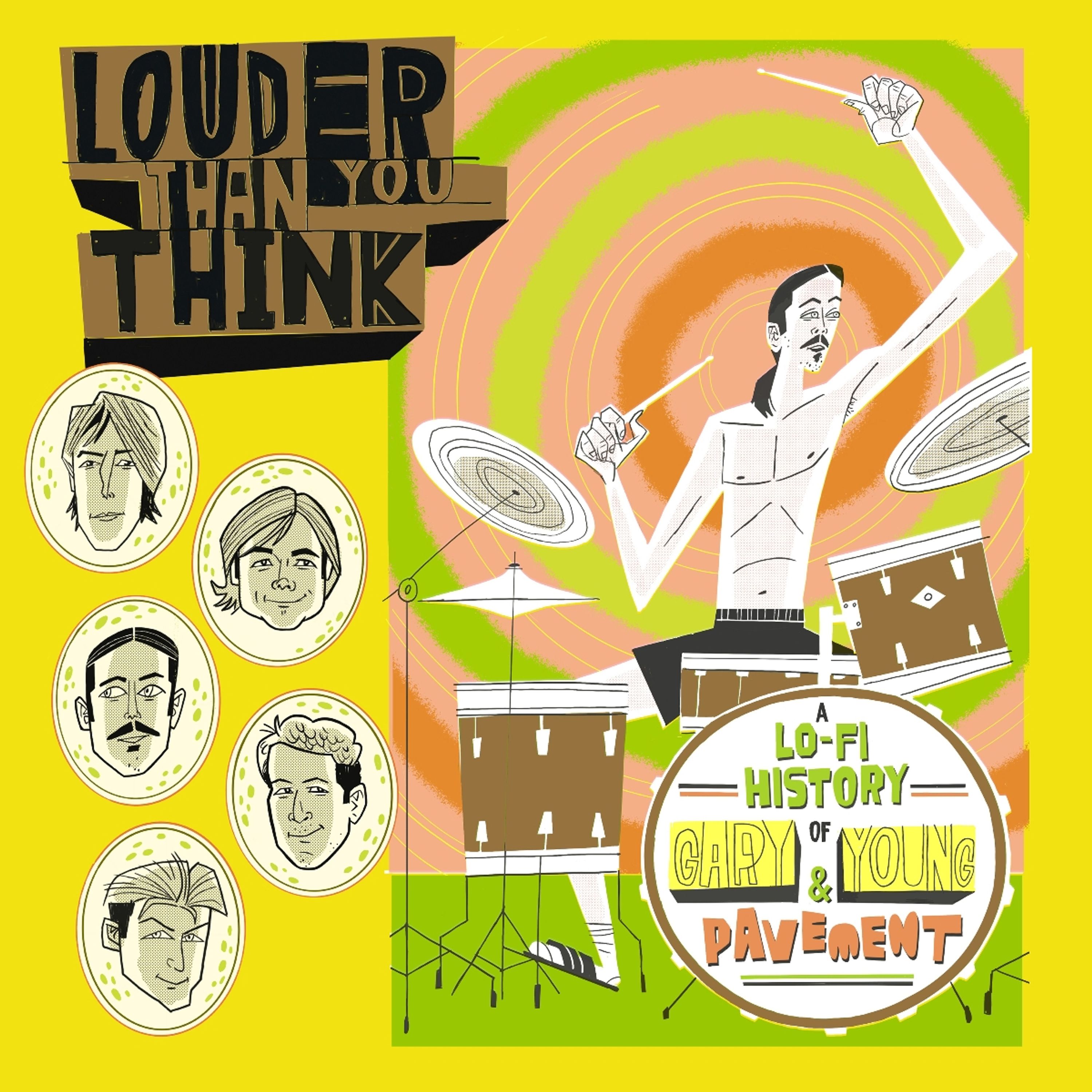 Vinyl V/A - V/A - LOUDER THAN YOU THINK: A LO-FI HISTORY OF GARY YOUNG & PAVEMENT