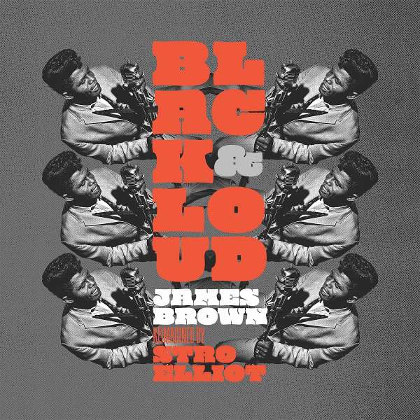 Vinyl James Brown - Black & Loud: James Brown Reimagined By Stro Elliot