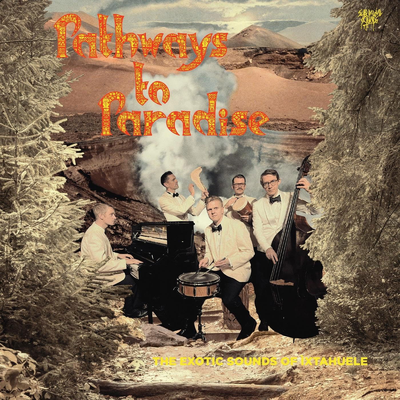 CD Ìxtahuele - PATHWAYS TO PARADISE