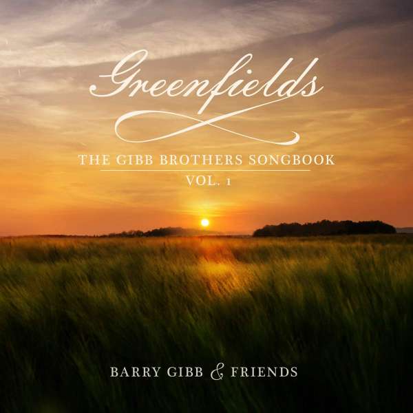 CD Barry Gibb - GREENFIELDS: THE GIBB BROTHERS' SONGBOOK VOL.1