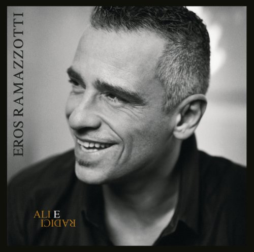 CD Eros Ramazzotti - Ali E Radici