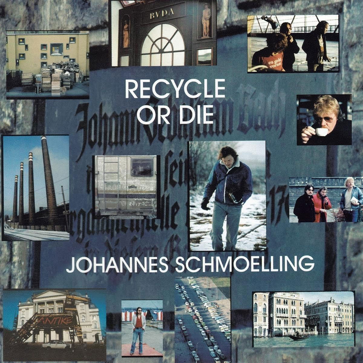 CD Johannes Schmoelling - RECYCLE OR DIE