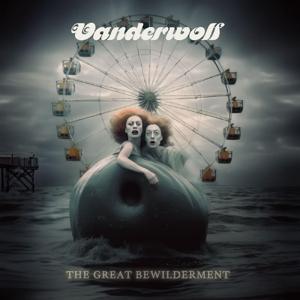 Vinyl Vanderwolf - THE GREAT BEWILDERMENT