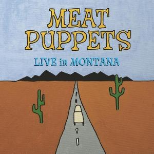 Vinyl Meat Puppets - LIVE IN MONTANA