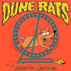 CD Dune Rats - HURRY UP AND WAIT