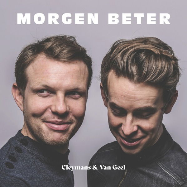 CD Cleymans & Van Geel - MORGEN BETER