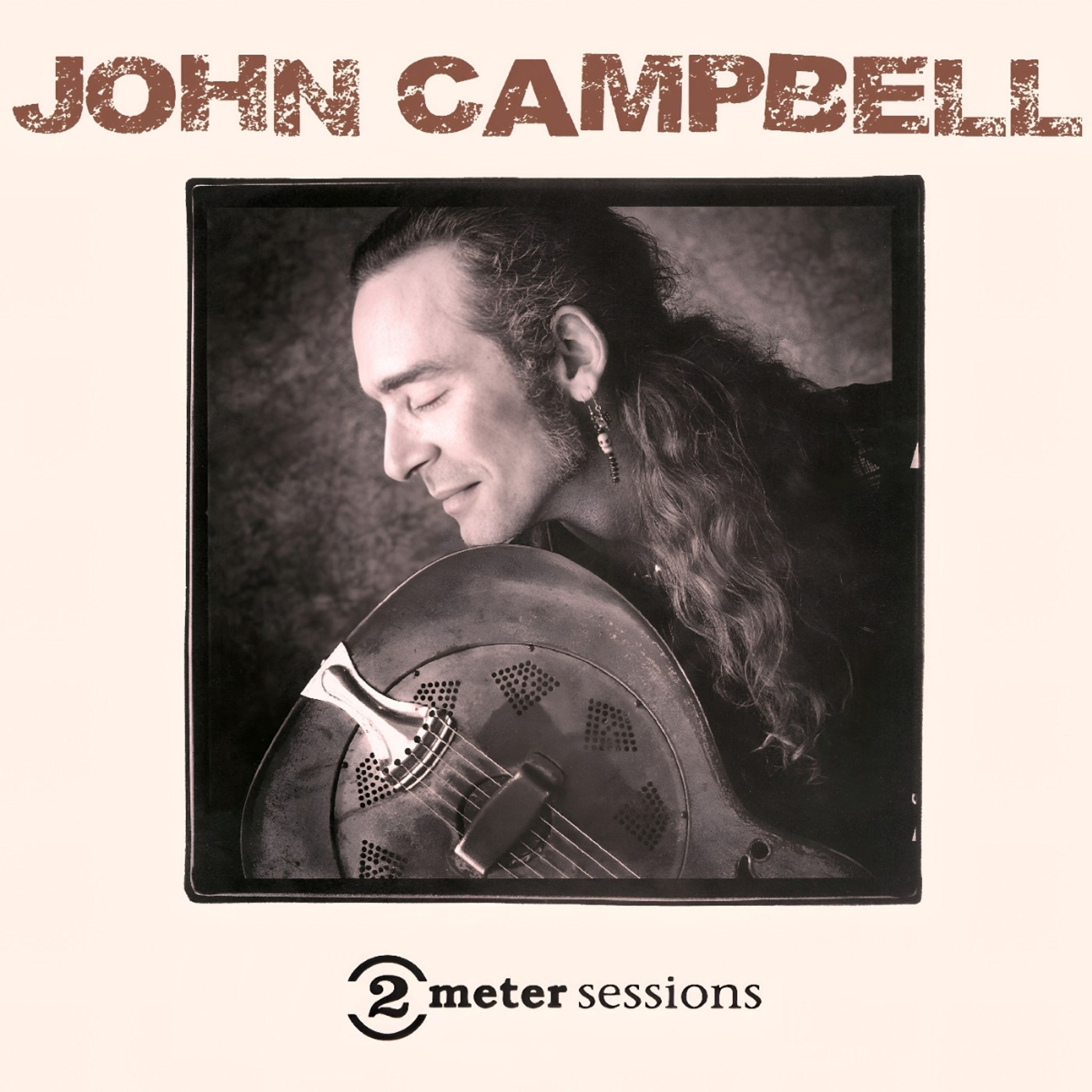 CD John Campbell - 2 METER SESSIONS