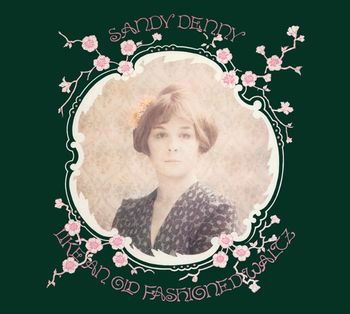 Vinyl Sandy Denny - LIKE AN OLD FASHIONED WALTZ