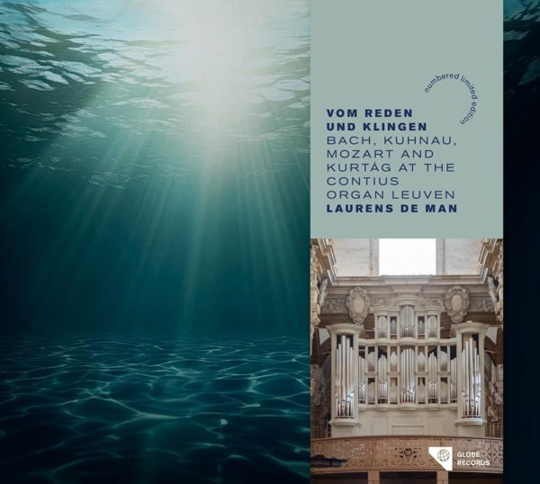 CD Laurens de Man - VOM REDEN UND KLINGEN - BACH, KUHNAU, MOZART AND KURTAG AT THE CONTIUS ORGAN LEUVEN