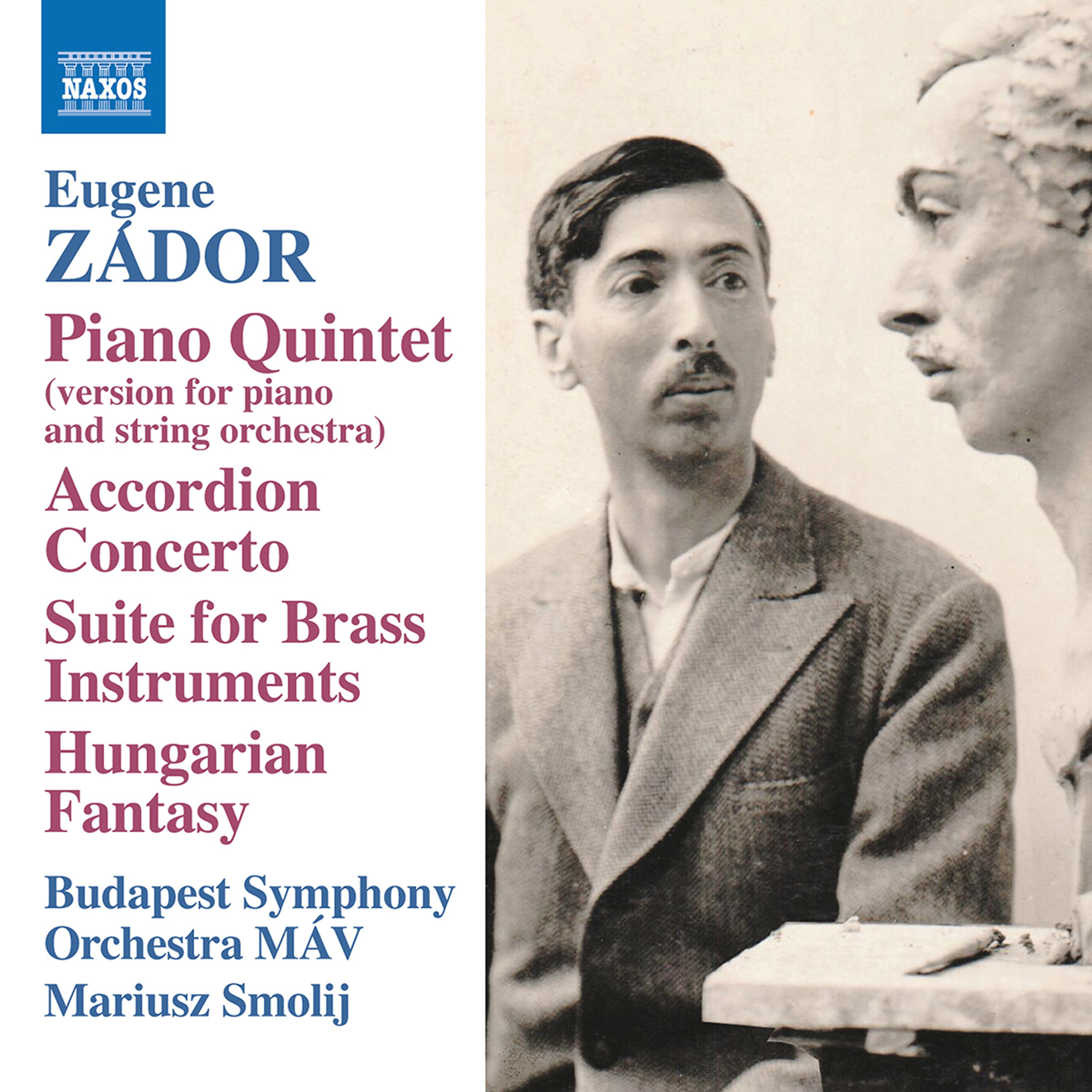 CD - BUDAPEST SYMPHONY ORCH... - ZADOR: PIANO QUINTET; ACCORDION CONCERTO; SUITE FOR BRASS INSTRUMENTS; HUNGARIAN FANTASY