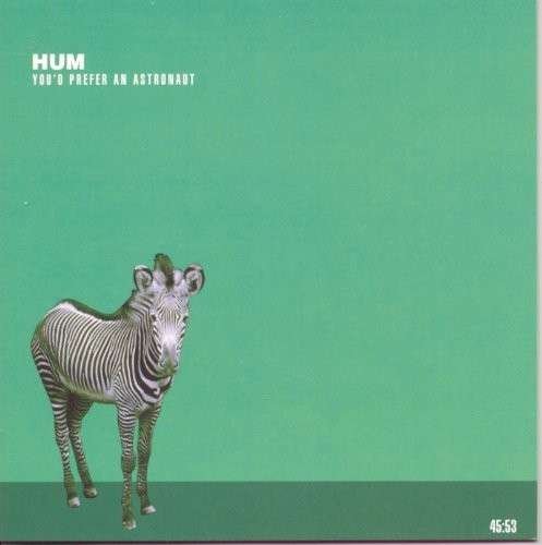 CD - HUM - YOU'D PREFER AN ASTRONAUT