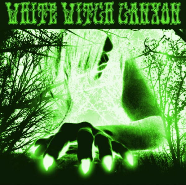 Vinyl White Witch Canyon - WHITE WITCH CANYON: BENEATH THE DESERT FLOOR CHAPTER 3