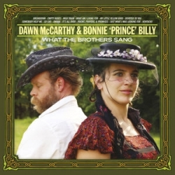 Vinyl Dawn McCarthy & Bonnie 'Prince' Billy - WHAT THE BROTHERS SANG