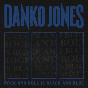 Vinyl Danko Jones - ROCK AND ROLL IS BLACK AND BLUE