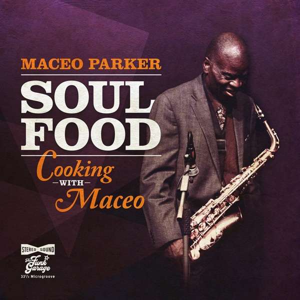 CD Maceo Parker - SOUL FOOD:COOKING WITH MACEO
