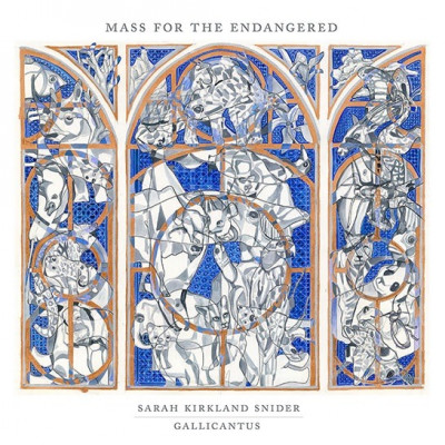 CD - GALLICANTUS & GABRIEL CROUCH - SARAH KIRKLAND SNIDER: MASS FOR THE ENDANGERED