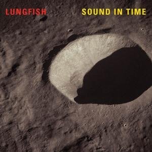 Vinyl Lungfish - LUNGFISH - SOUND IN TIME