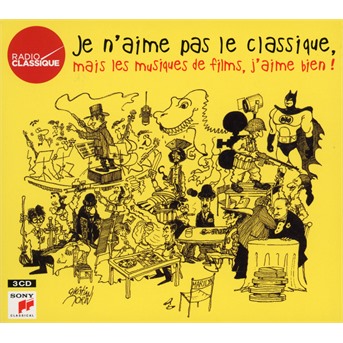 CD Rôzni umelci - Je N'aime Pas Le Classique, Mais Les Musiques De Films, J'aime Bien !
