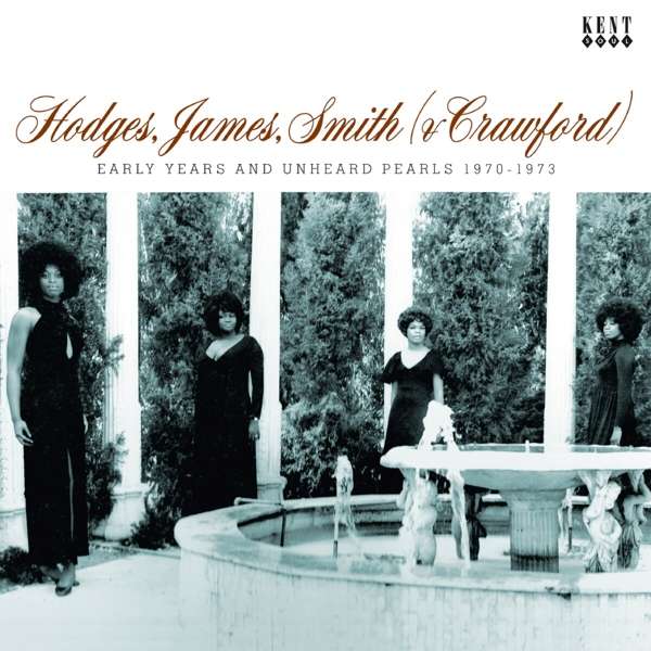 CD Hodges, James, Smith & Crawford - EARLY YEARS AND UNHEARD PEARLS 1970-1973