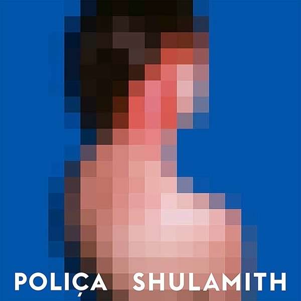 CD Poliça - SHULAMITH