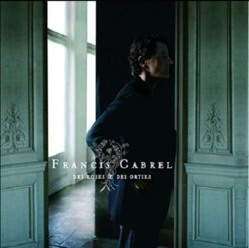 Vinyl Francis Cabrel - Des Roses Et Des Orties