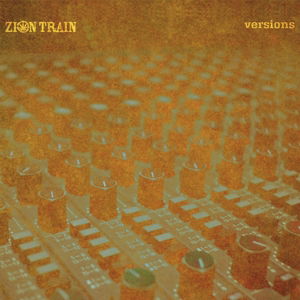 CD Zion Train - VERSIONS