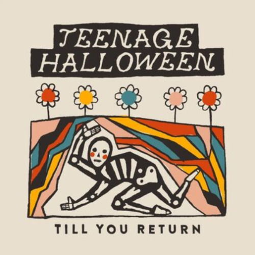 Vinyl Teenage Halloween - TILL YOU RETURN