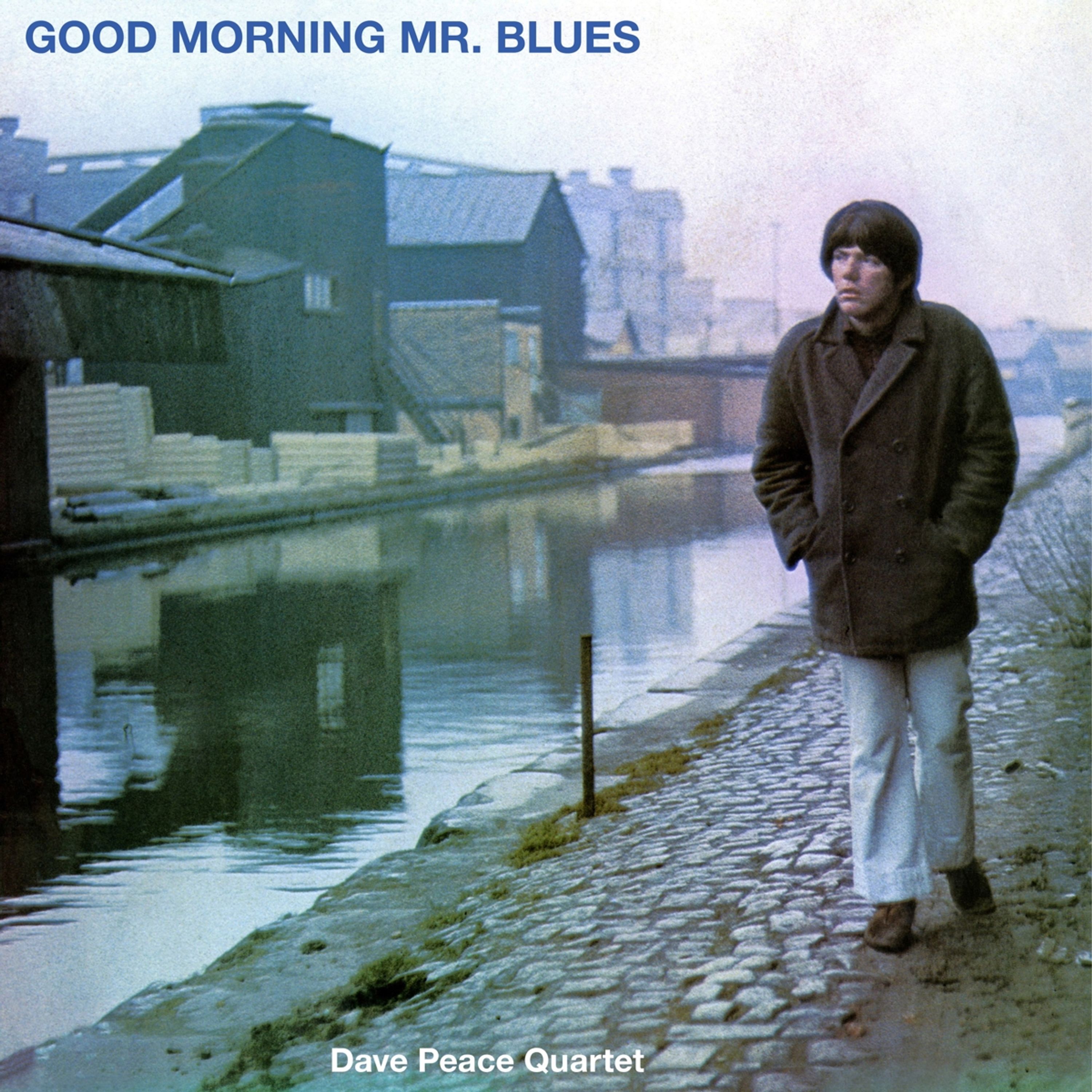 Vinyl Dave Peace Quartet - GOOD MORNING MR BLUES