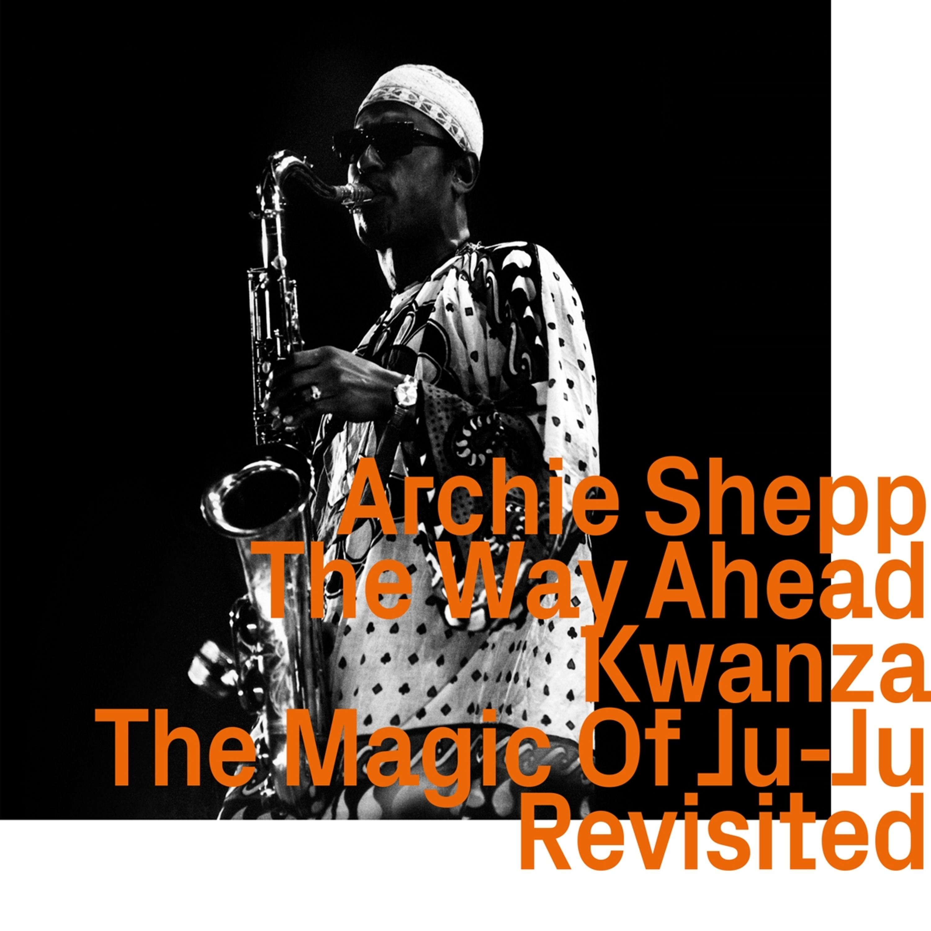 CD Archie Shepp - WAY AHEAD/KWANZA/THE MAGIC OF JU-JU