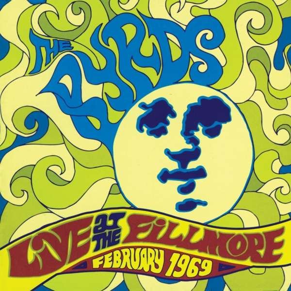 CD The Byrds - BYRDS, THE - LIVE AT THE FILLMORE 1969