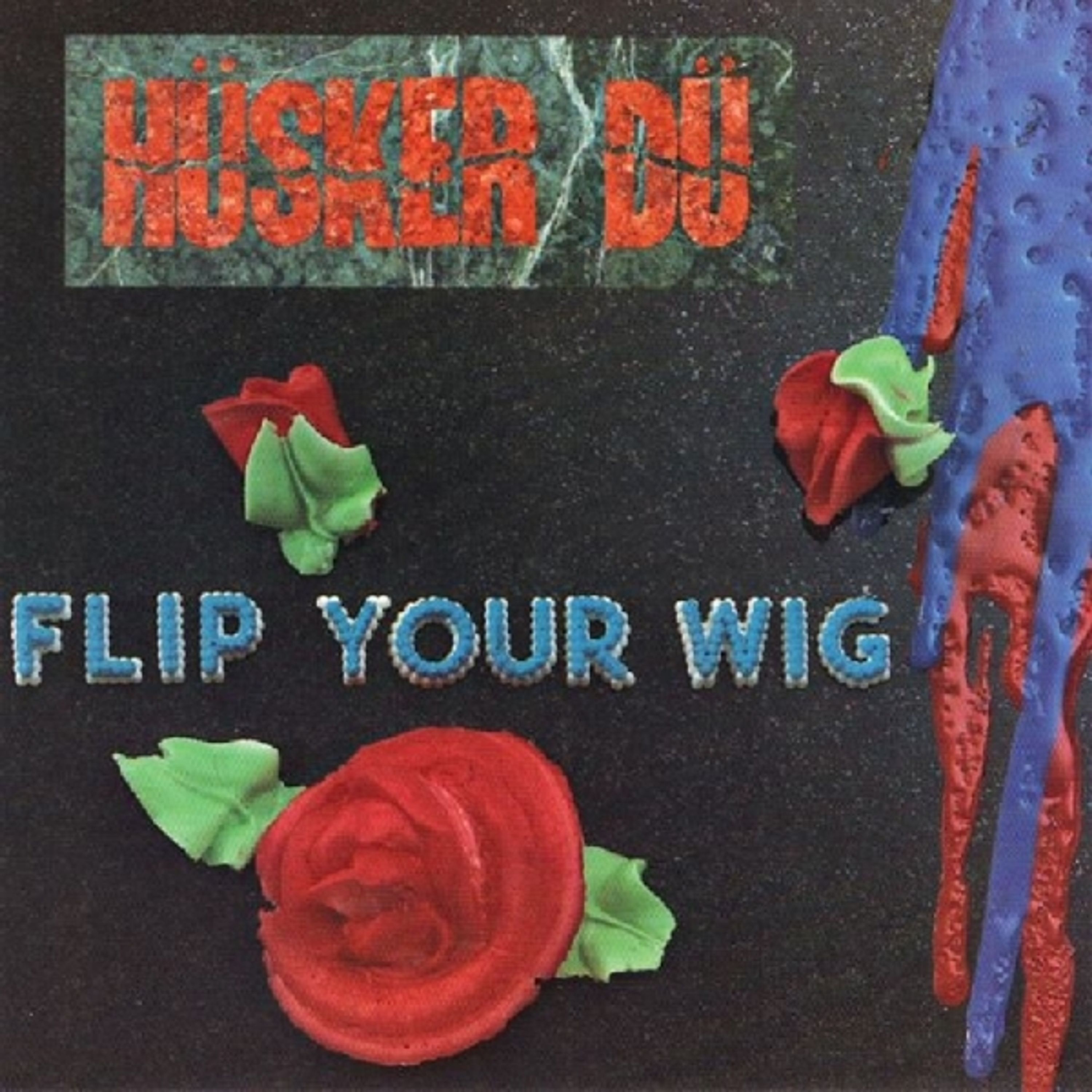Vinyl Hüsker Dü - FLIP YOUR WIG