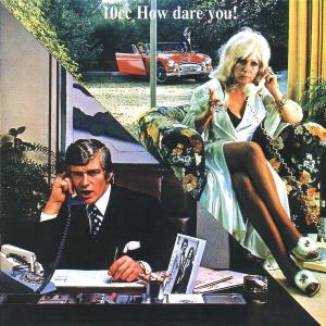CD 10cc - HOW DARE YOU