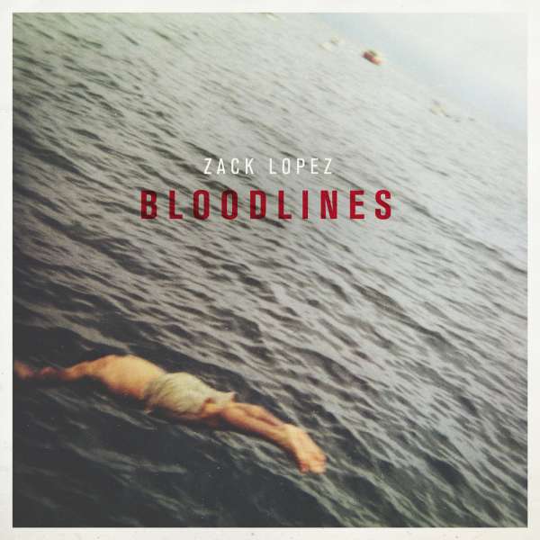 CD Zack Lopez - BLOODLINES
