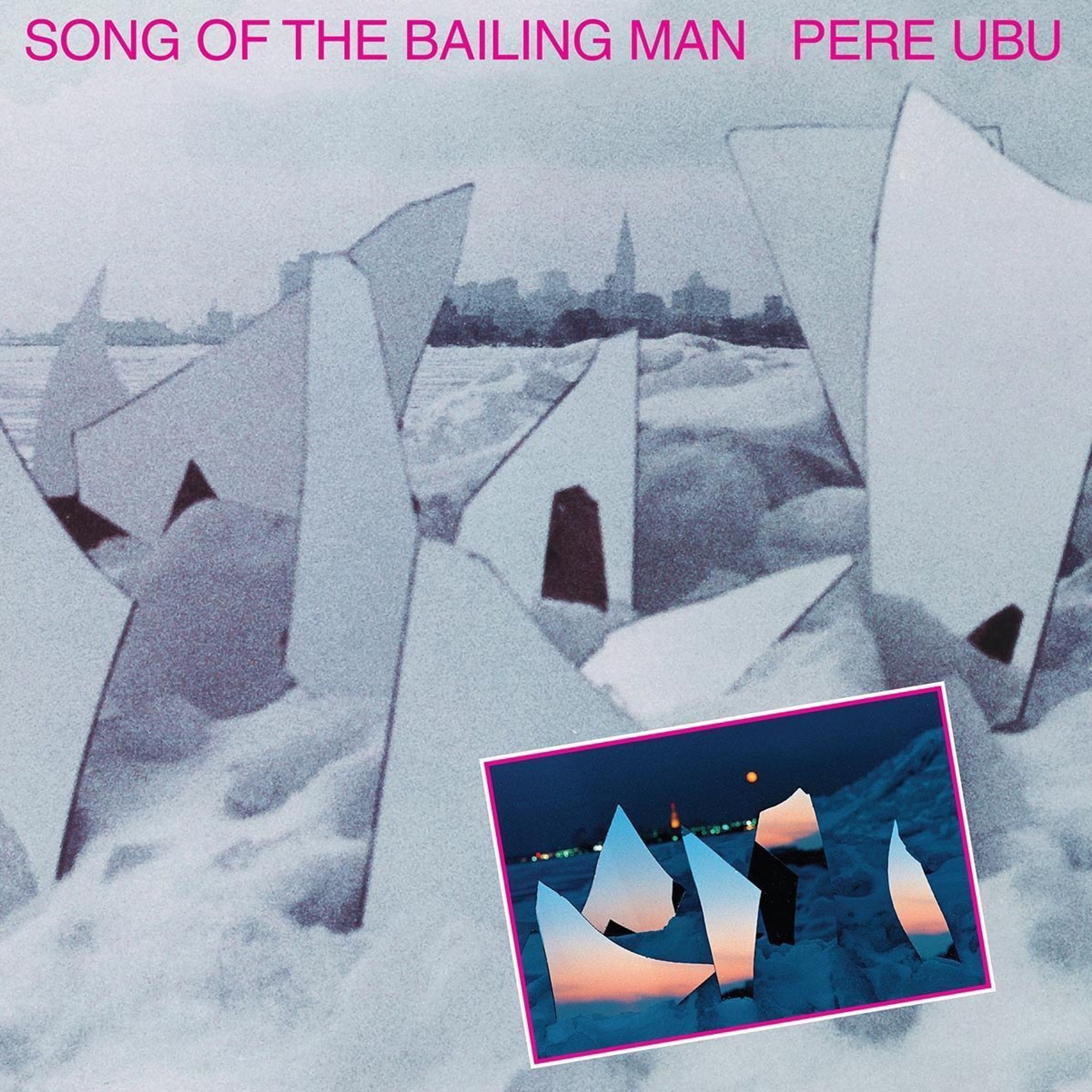 Vinyl Pere Ubu - PERE UBU - SONG OF THE BAILING MAN
