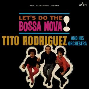Vinyl Tito Rodríguez and His Orchestra - LET'S DO THE BOSSA NOVA!